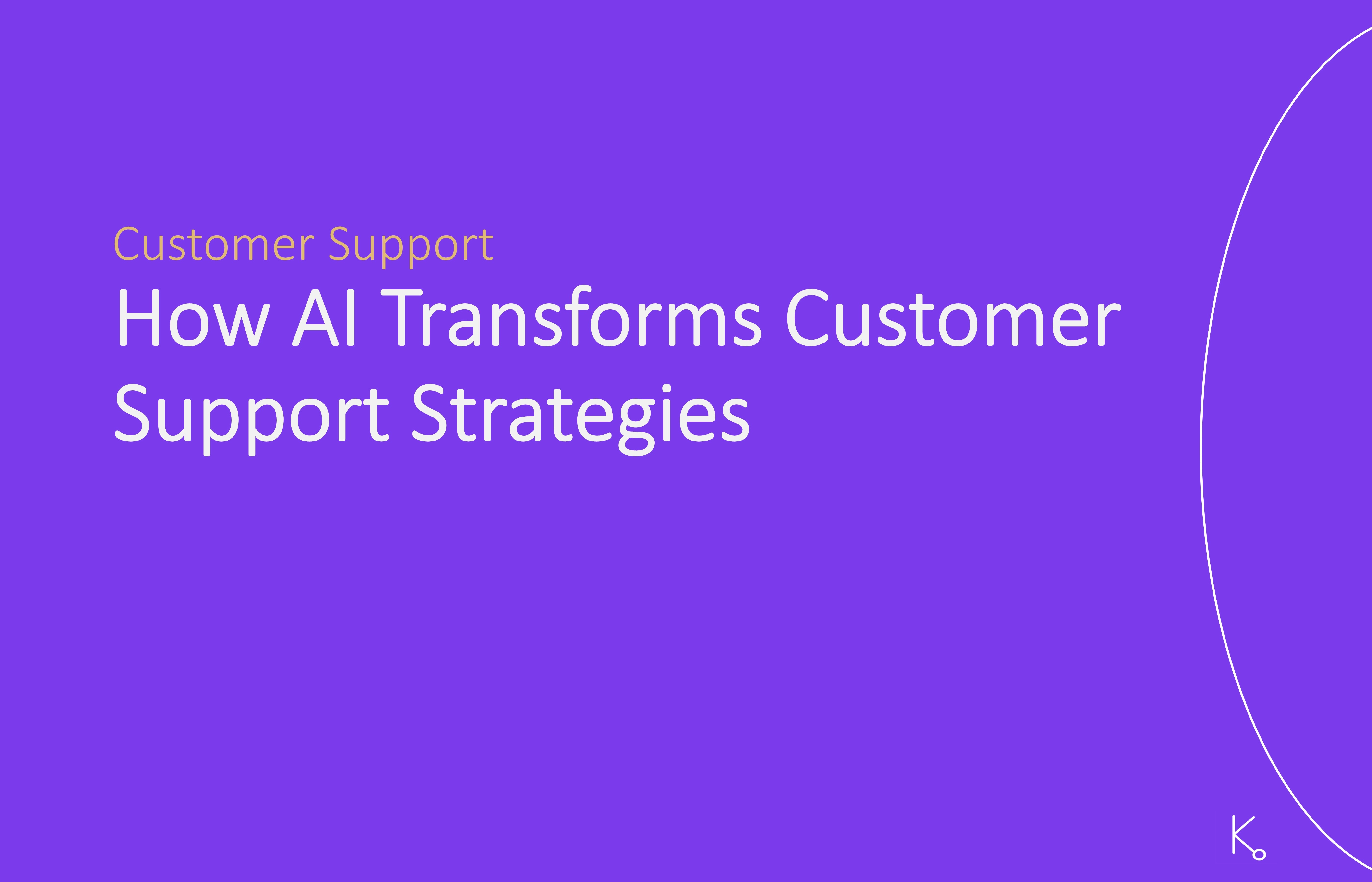 From Reactive to Proactive: How AI Transforms Customer Support Strategies