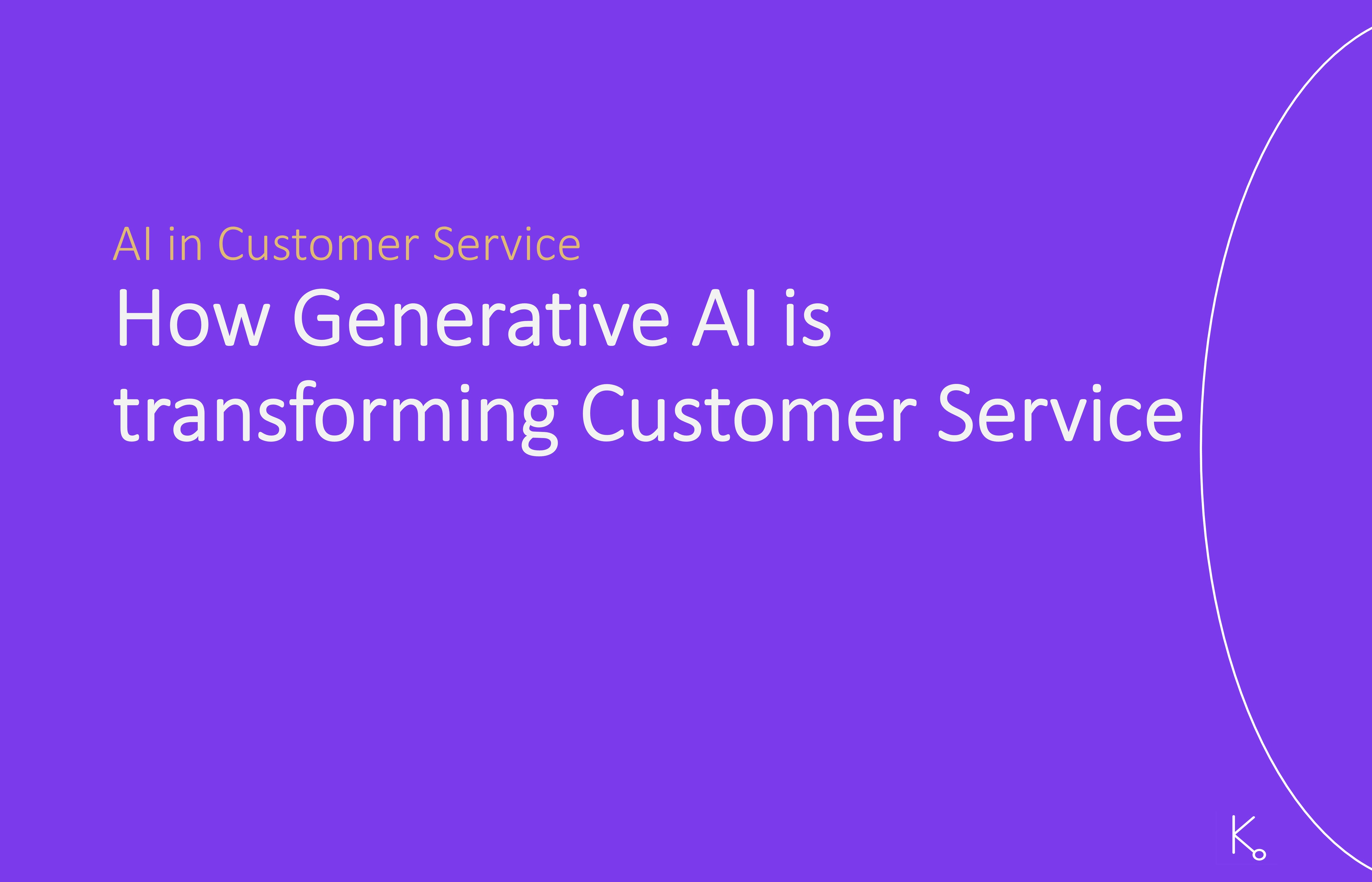 How Generative AI will enhance customer service