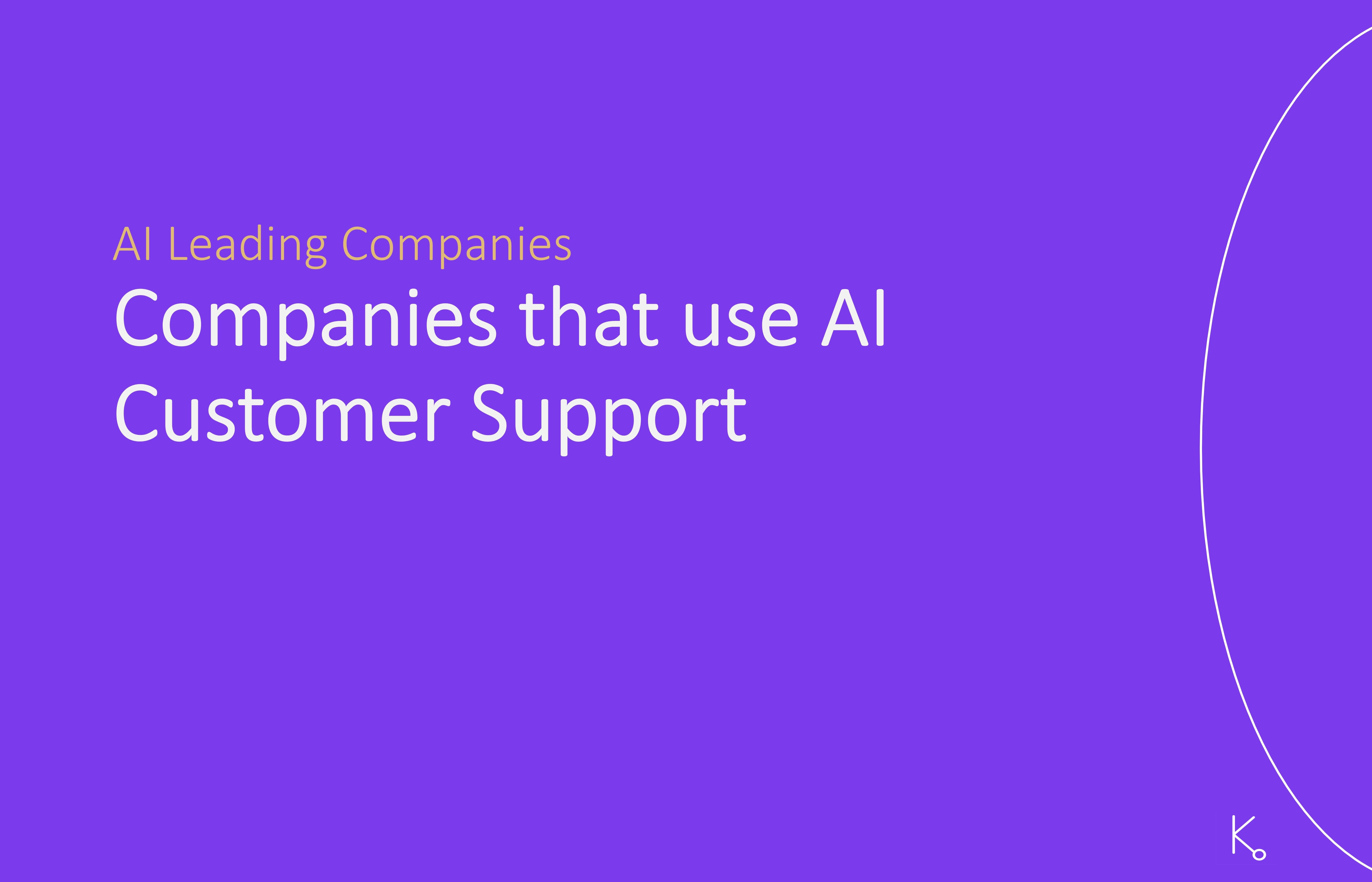 Companies that use AI-Generated Customer Support