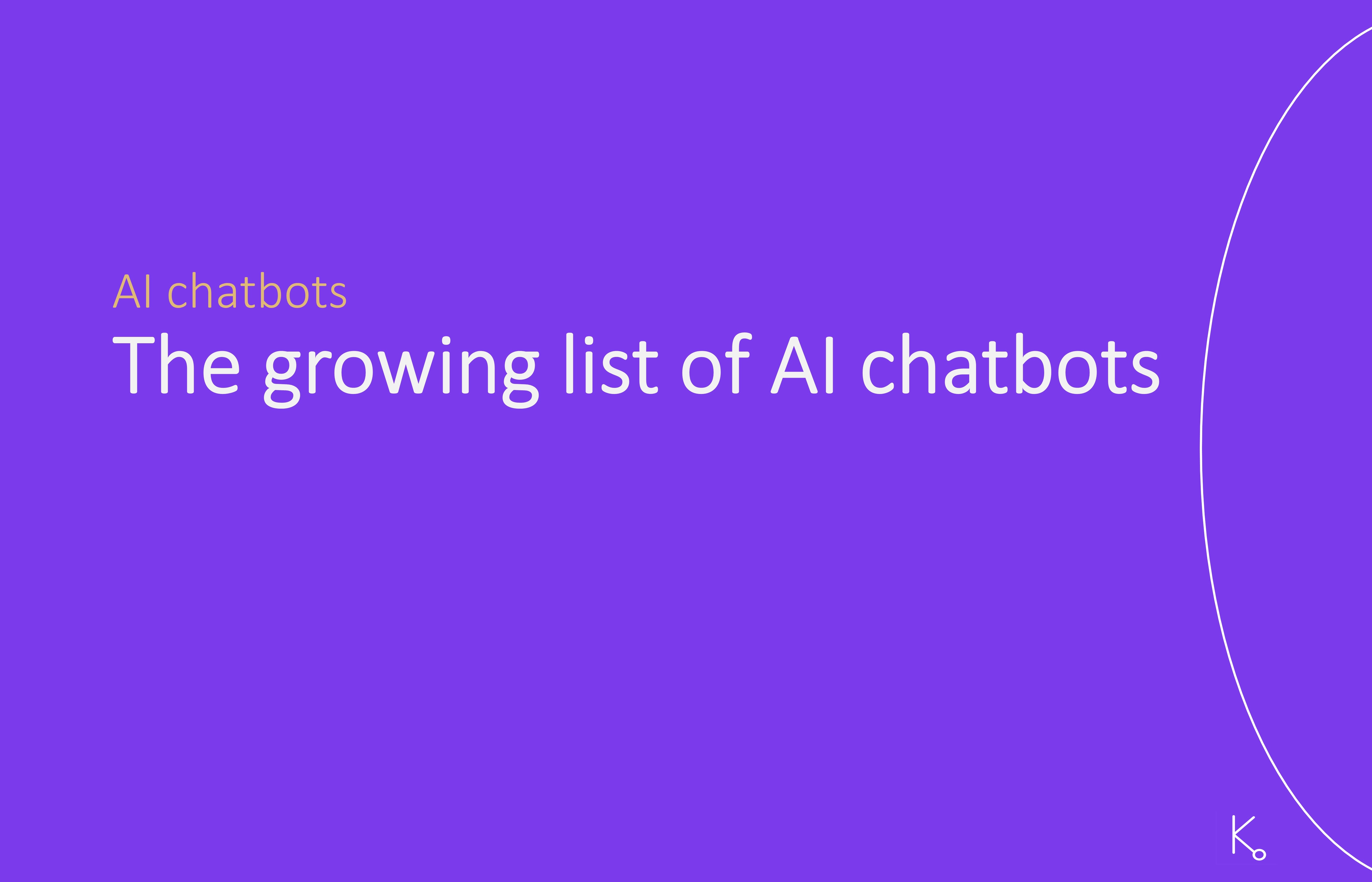 The growing list of AI chatbots